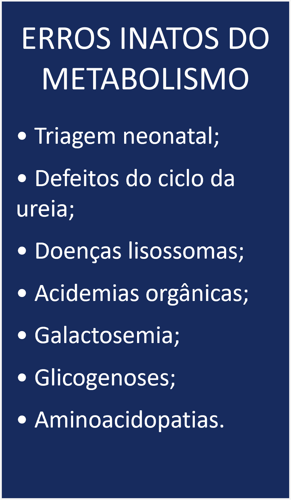 6. Erros Inatos do Metabolismo